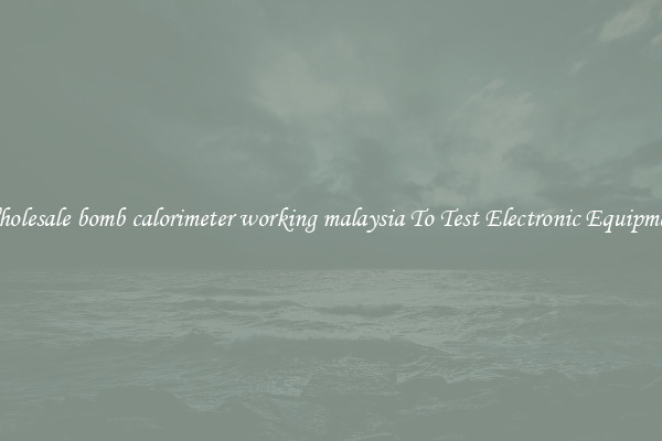 Wholesale bomb calorimeter working malaysia To Test Electronic Equipment