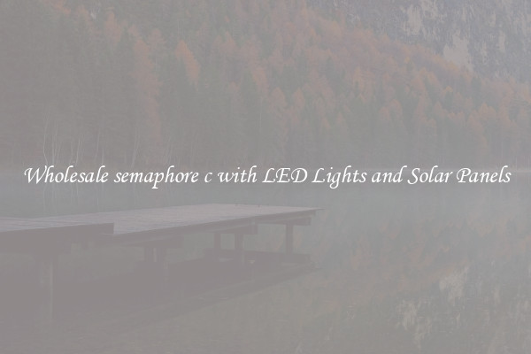 Wholesale semaphore c with LED Lights and Solar Panels