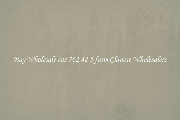 Buy Wholesale cas:762 42 5 from Chinese Wholesalers