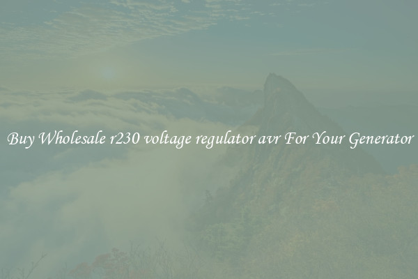 Buy Wholesale r230 voltage regulator avr For Your Generator