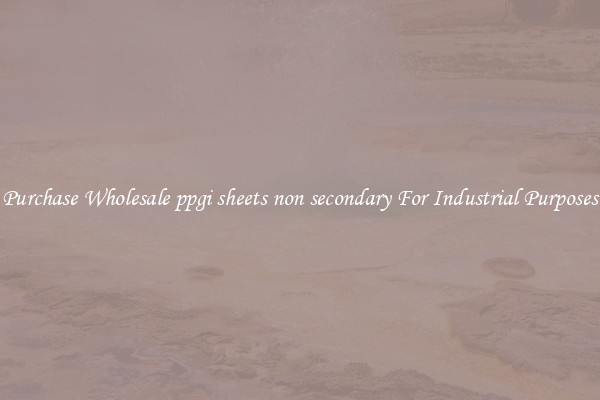 Purchase Wholesale ppgi sheets non secondary For Industrial Purposes