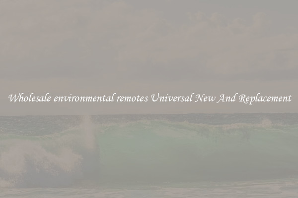 Wholesale environmental remotes Universal New And Replacement