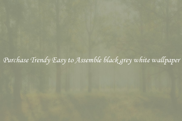 Purchase Trendy Easy to Assemble black grey white wallpaper