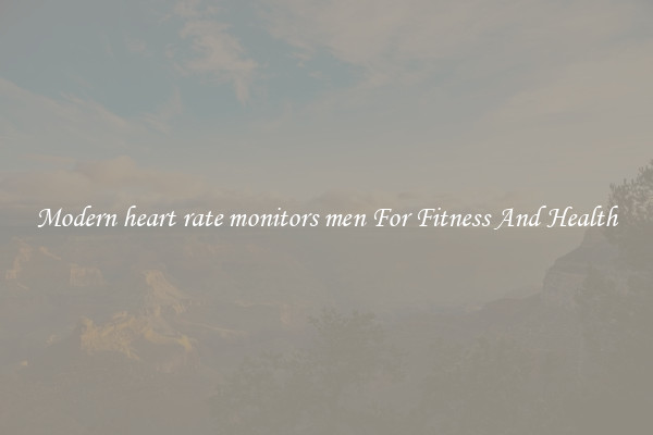 Modern heart rate monitors men For Fitness And Health