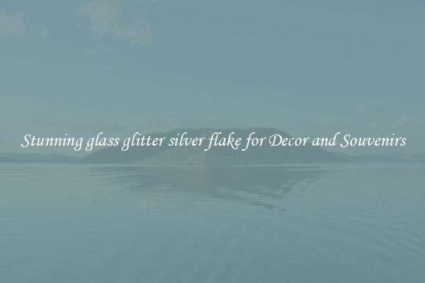 Stunning glass glitter silver flake for Decor and Souvenirs