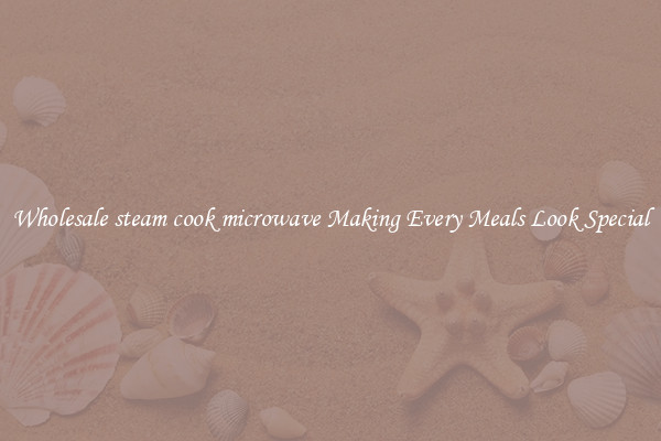 Wholesale steam cook microwave Making Every Meals Look Special